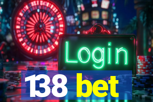 138 bet